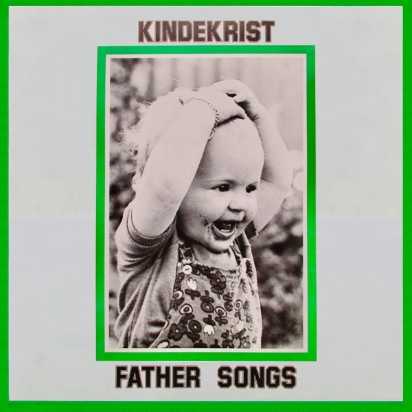 Kindekrist - Father Songs