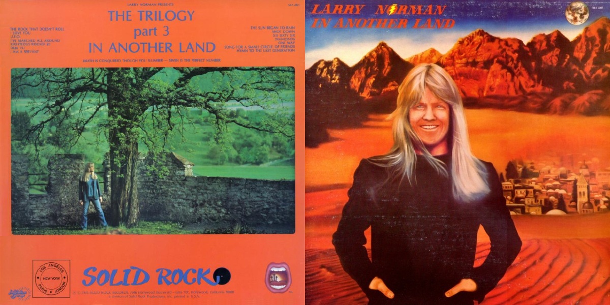 Larry Norman – In Another Land (Solid Rock Records 1976) Gatefold LP Back and Front Cover Art
