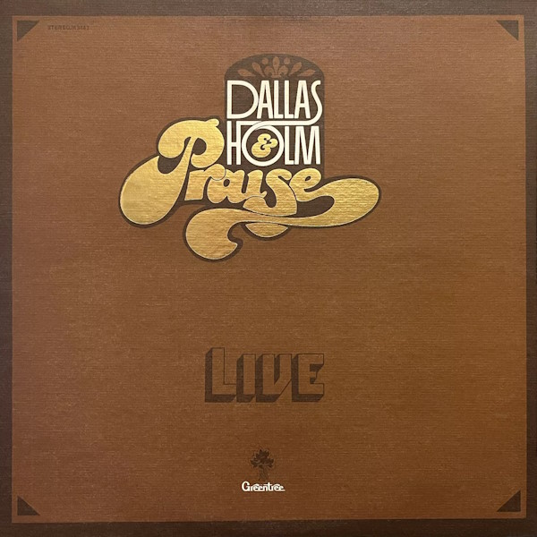Dallas Holm & Praise... Live