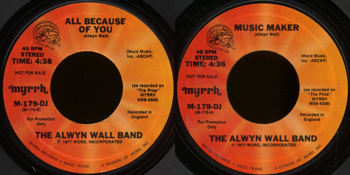 The Alwyn Wall Band - Music Maker + All Because Of You (Myrrh Records 1977) Back and Front Label