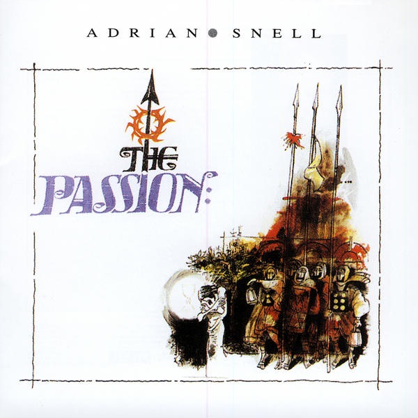 The Passion: Adrian Snell with The Royal Philharmonic Orchestra