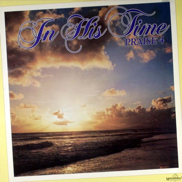 Praise 4: In His Time