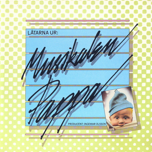 Låtarna ur: Musikalen Pappa