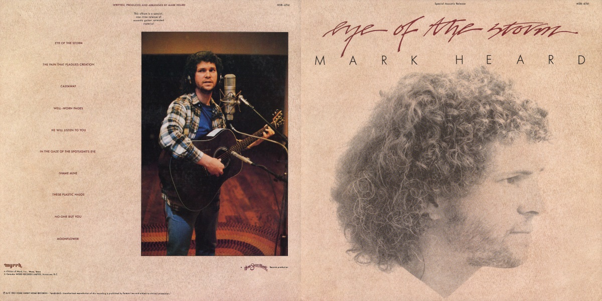 Mark Heard – Eye of the Storm (Home Sweet Home Records 1983) LP Back and Front Cover Art