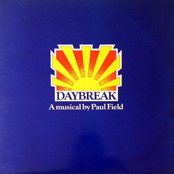 Daybreak: A musical by Paul Field