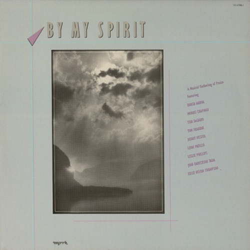 By My Spirit: A Musical Gathering of Praise