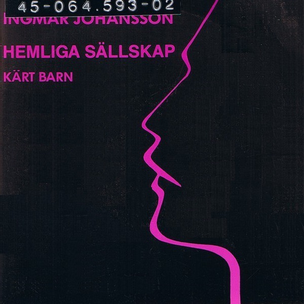 Hemliga sällskap / Kärt barn [7-inch single]