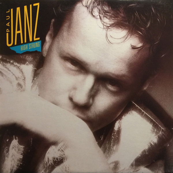 Paul Janz - High Strung