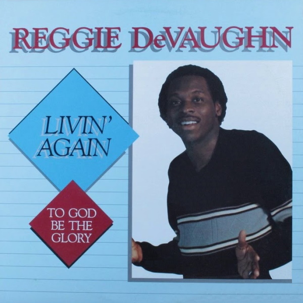 Reggie Devaughn - Livin' Again