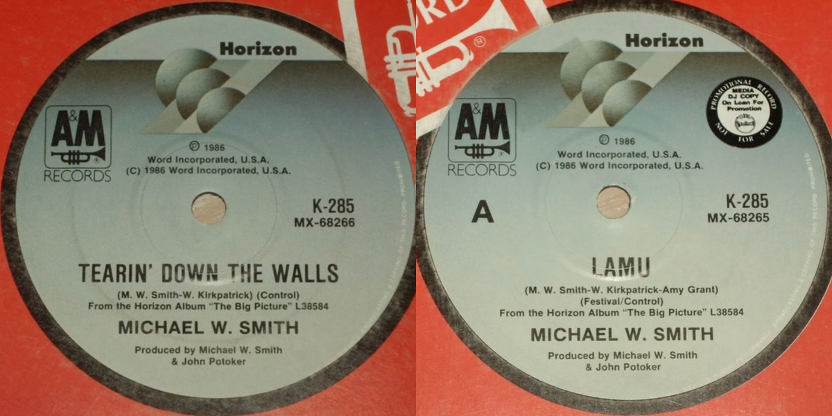 Michael W. Smith – Lamu + Tearin' Down The Walls (A&M Records 1986) 7-inch single labels, back and front