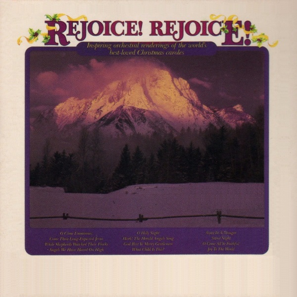 Rejoice! Rejoice! Inspiring orchestral renderings of the world's best-loved Christmas caroles