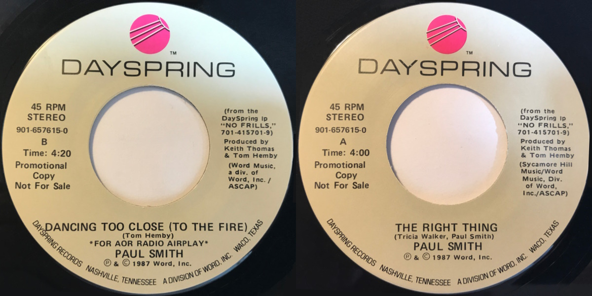 Paul Smith - The Right Thing + Dancing Too Close (To The Fire) (Dayspring Records 1987) 7-inch single labels, back and front