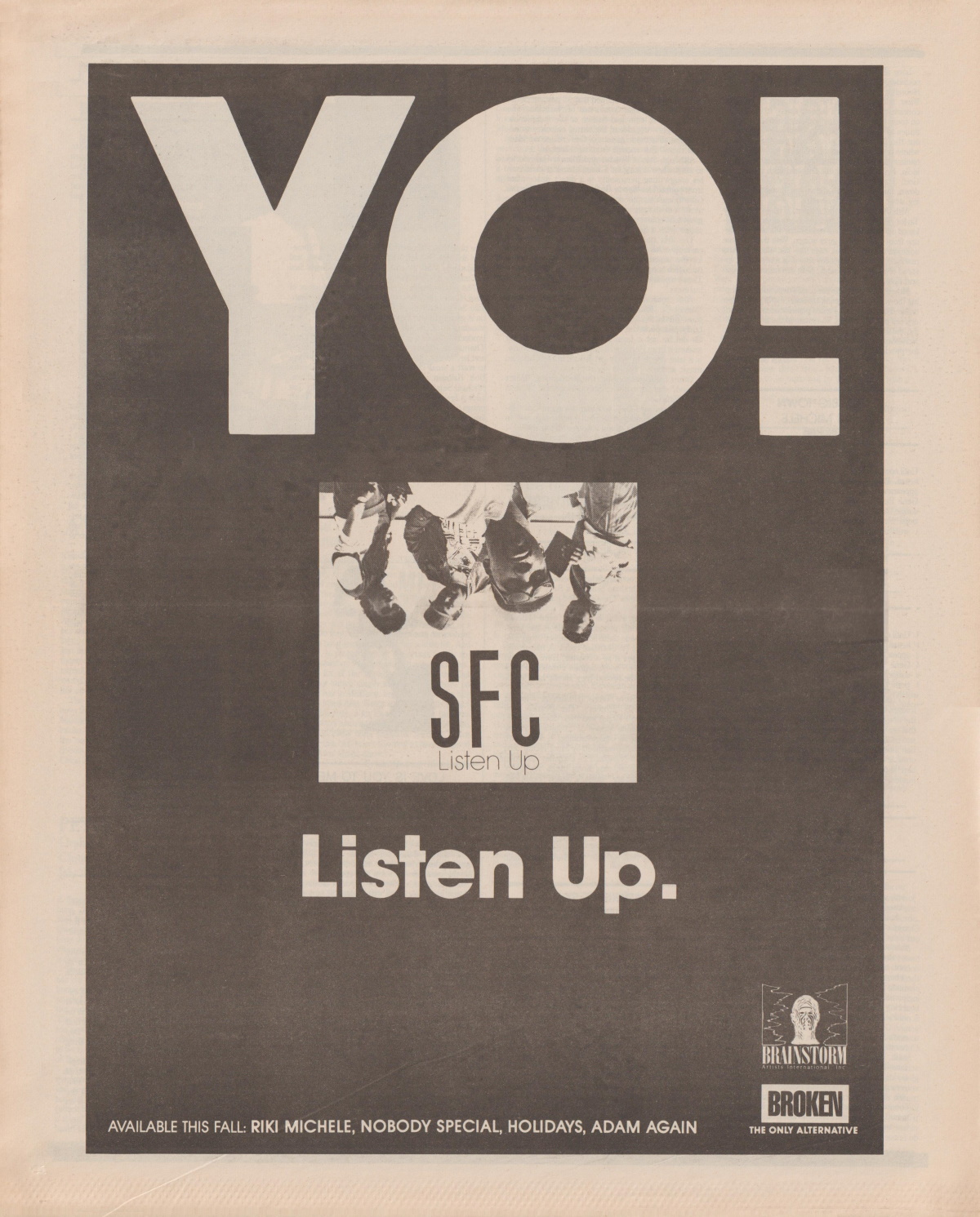 A full-page advertisement for S.F.C.'s album Listen Up was featured in issue 3, 1989 (volume four) of Harvest Rock Syndicate.