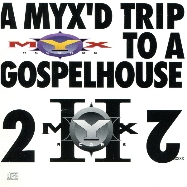 A Myx'd Trip to a Gospel House 2
