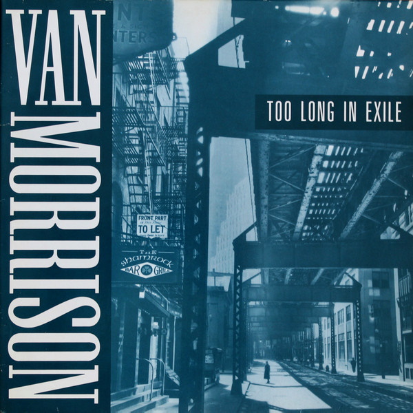 Van Morrison - Too Long In Exile