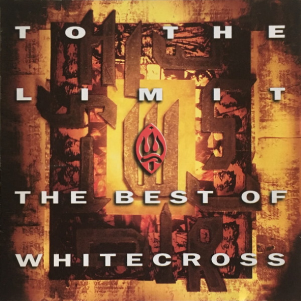 To the Limit: The Best of Whitecross