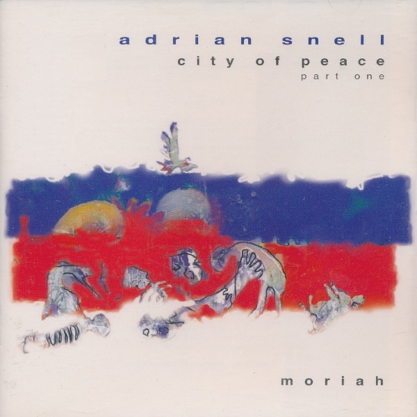 City of Peace, Part One: Moriah