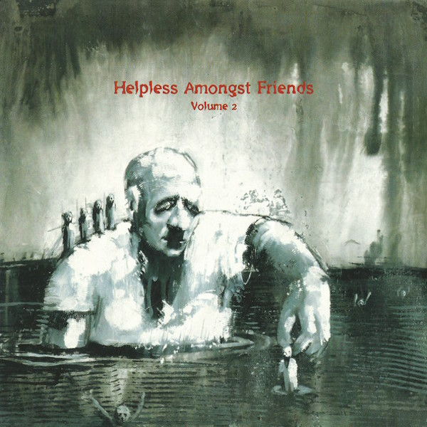 Helpless Amongst Friends, Volume 2