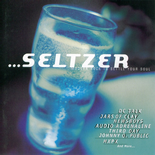 ...Seltzer: Modern Rock to Settle Your Soul