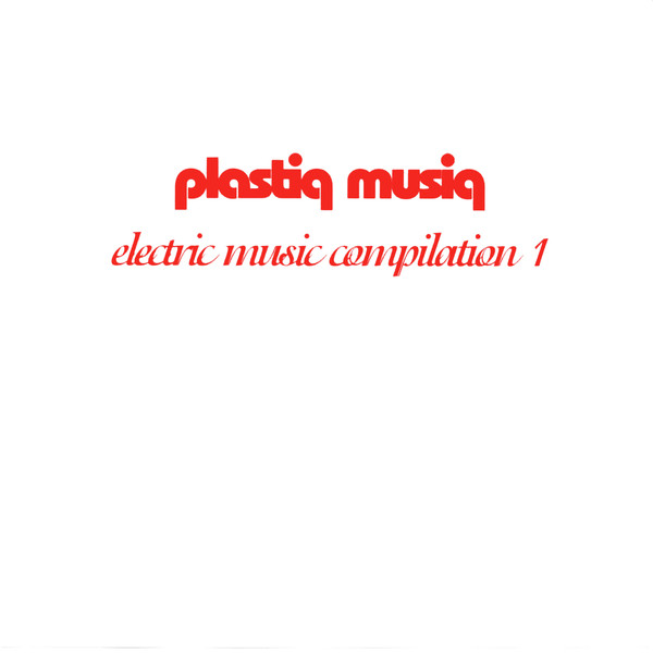 Plastiq Musiq: Electric Music Compilation 1
