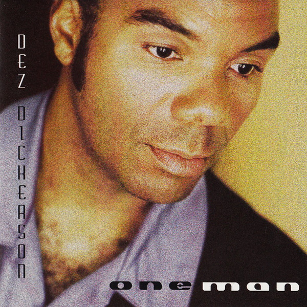 Dez Dickerson - Oneman