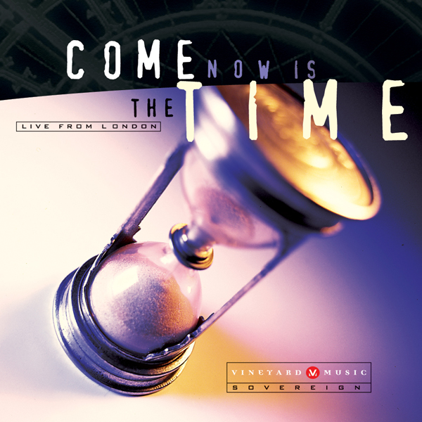 Come Now is the Time