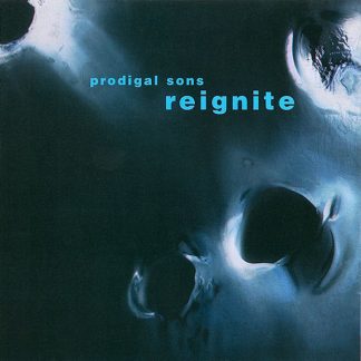 Prodigal Sons - Reignite