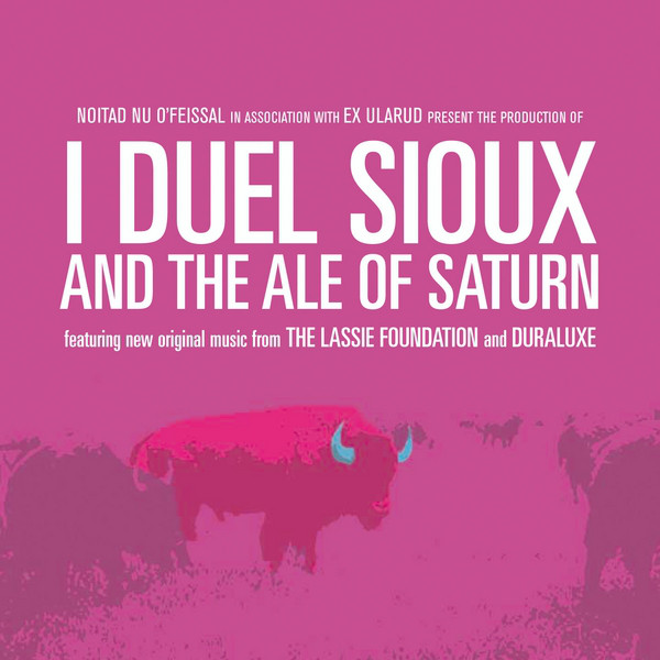 I Duel Sioux and The Ale of Saturn