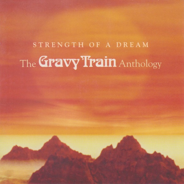 Strength of a Dream: The Gravy Train Anthology