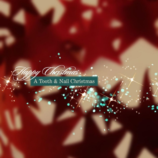 Happy Christmas: A Tooth & Nail Christmas