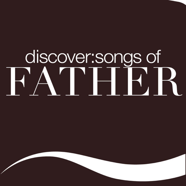 Various Artists - Discover: Songs of Father