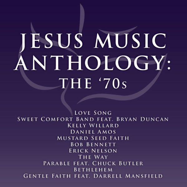 Jesus Music Anthology: The 70s