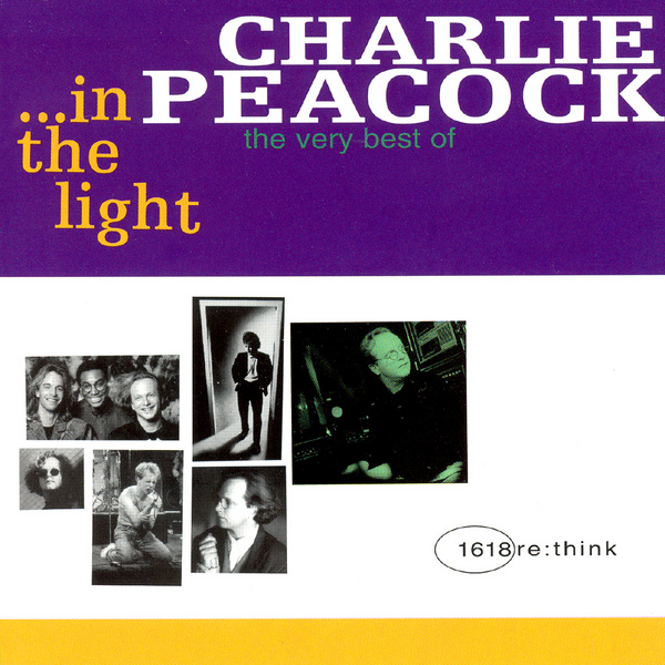 In the Light: The very best of Charlie Peacock