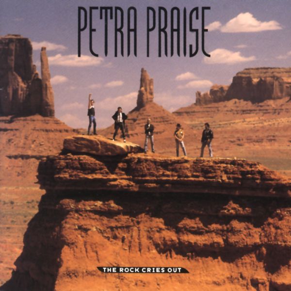 Petra Praise: The Rock Cries Out