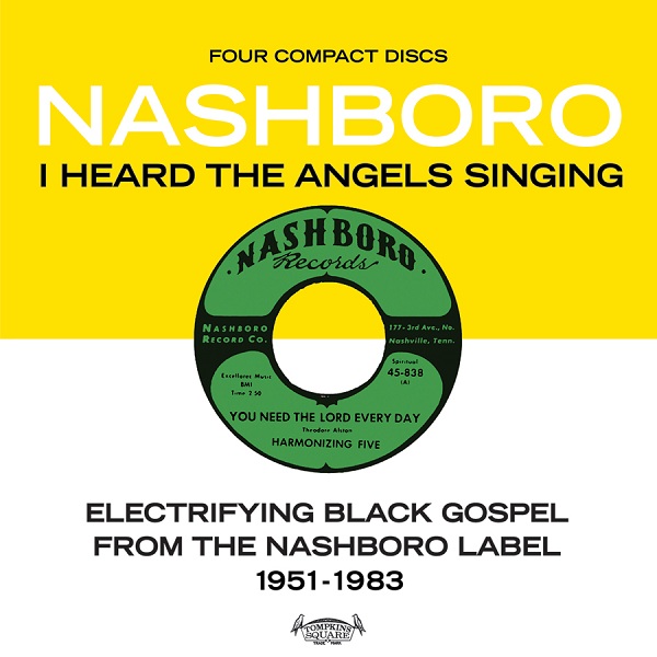 I Heard the Angels Singing: Electrifying Black Gospel from the Nashboro Label, 1951-1983
