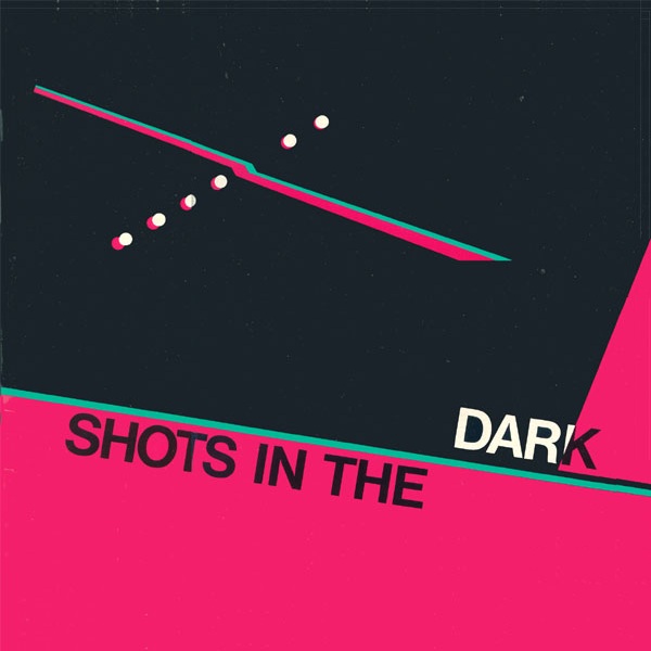 Shots in the Dark