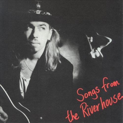 Songs from the Riverhouse