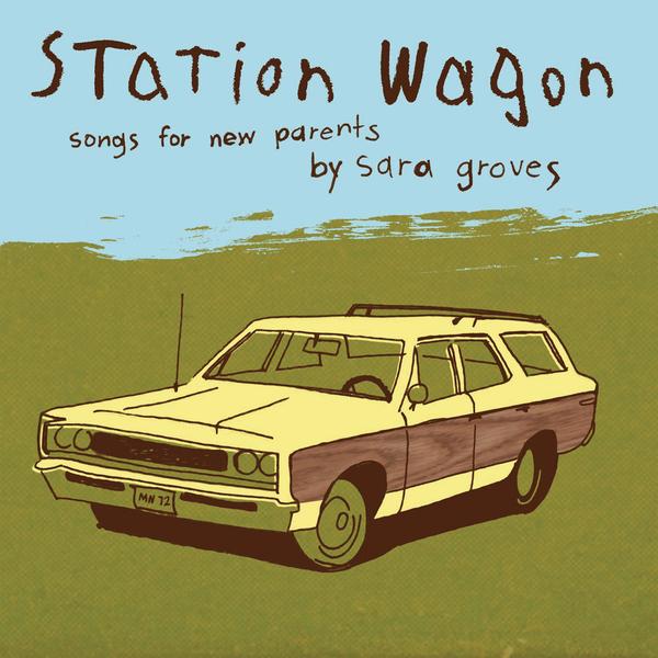 Station Wagon: Songs for New Parents