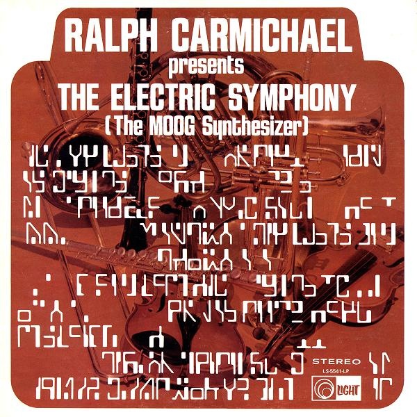 Ralph Carmichael presents The Electric Symphony: The MOOG Synthesizer