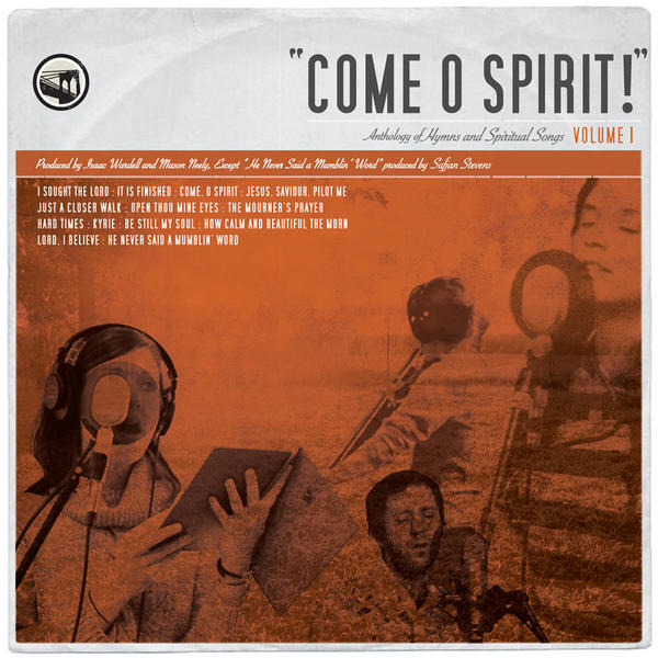Come O Spirit! Anthology of Hymns and Spiritual Songs, Volume 1