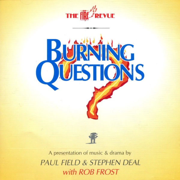 Burning Questions: A Presentation of Music & Drama