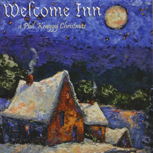 Welcome Inn: A Phil Keaggy Christmas