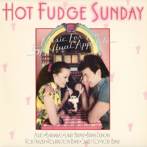 Hot Fudge Sunday: Music for Your Spiritual Appetite