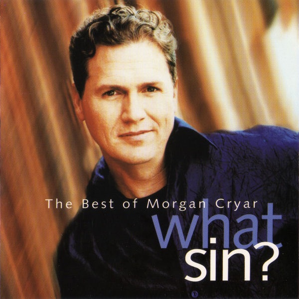 What Sin? The Best of Morgan Cryar