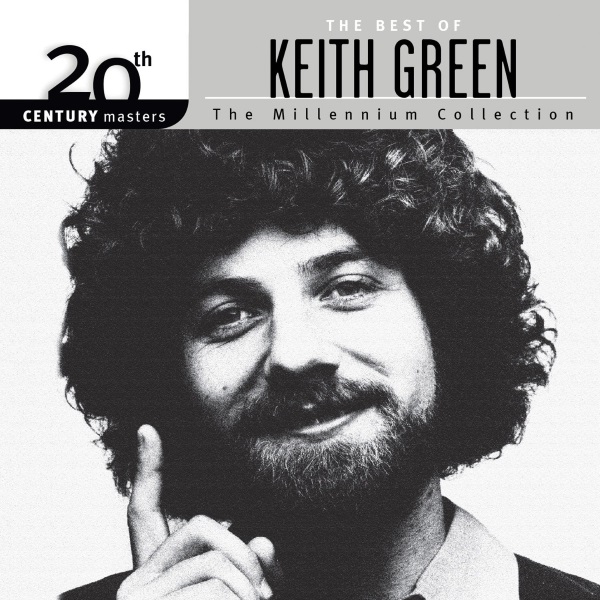 20th Century Masters – The Millennium Collection: The Best of Keith Green