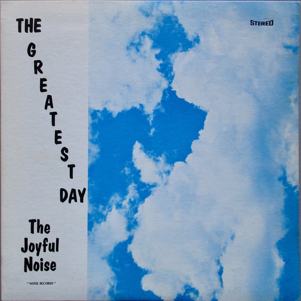 The Joyful Noise - The Greatest Day