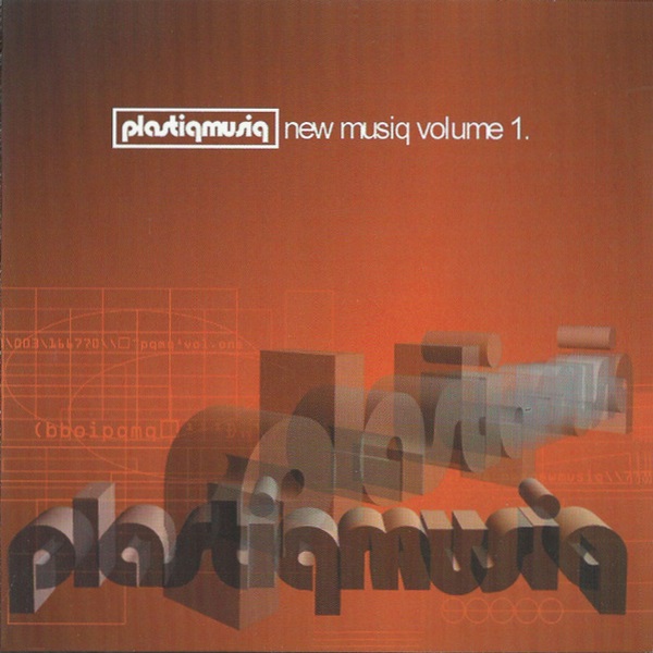 Plastiq Musiq. New Musiq Volume 1.