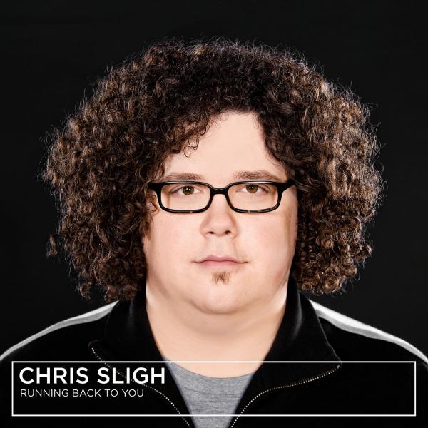 Chris Sligh - Running Back to You