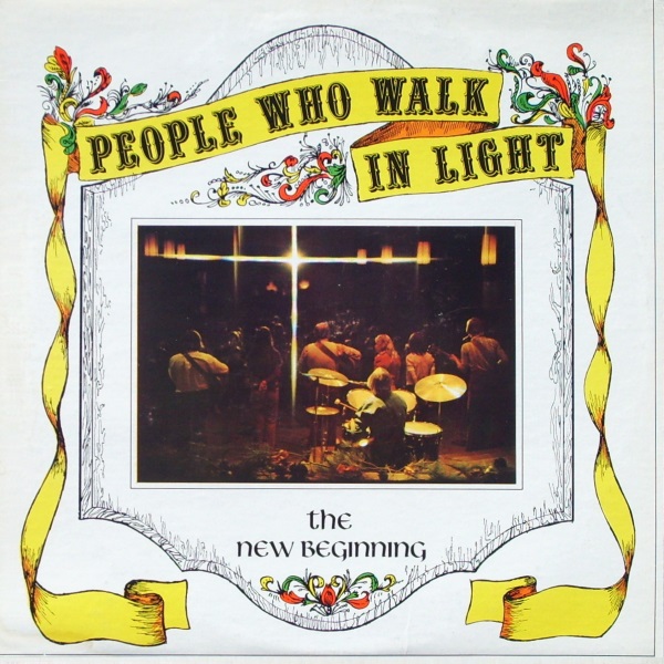 The New Beginning - People Who Walk in Light
