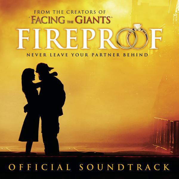 Fireproof: Original Motion Picture Soundtrack